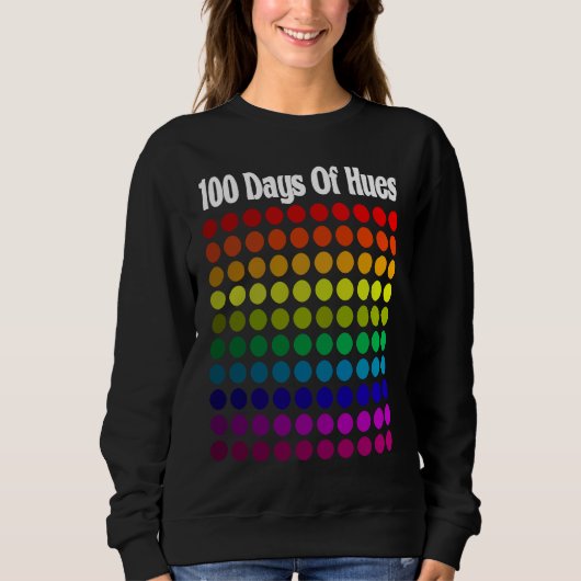 100 Days Of Hues Colors School Teacher & Student Trui (Voorkant)