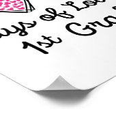 100 Days of Loving 1st grade 100th day of school t Poster (Hoek)