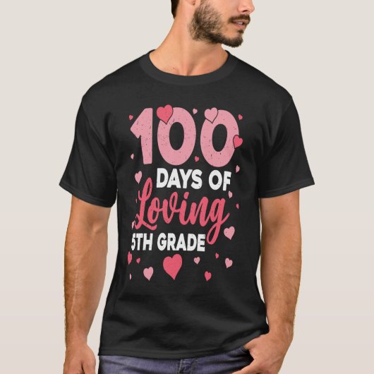 100 Days Of Loving 5th Grade 100th Day Of School T T-shirt (Voorkant)
