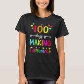 100 Days Of Making Difference Teacher 100th Day Of T-shirt (Voorkant)