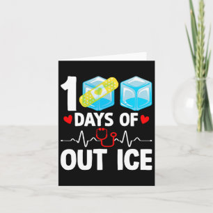 100 Days of Out Ice Funny School Nurse 100th Day O Kaart