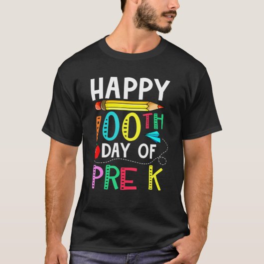 100 Days Of Pre K  Happy 100th Day Of School  For  T-shirt (Voorkant)
