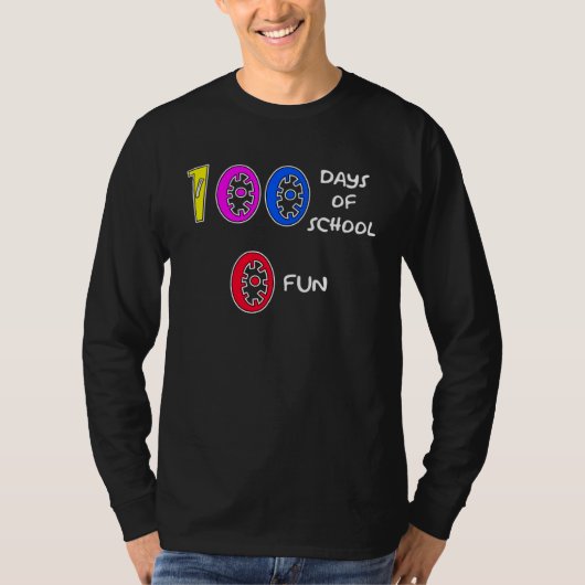 100 Days Of School 0 Fun  1 T-shirt (Voorkant)