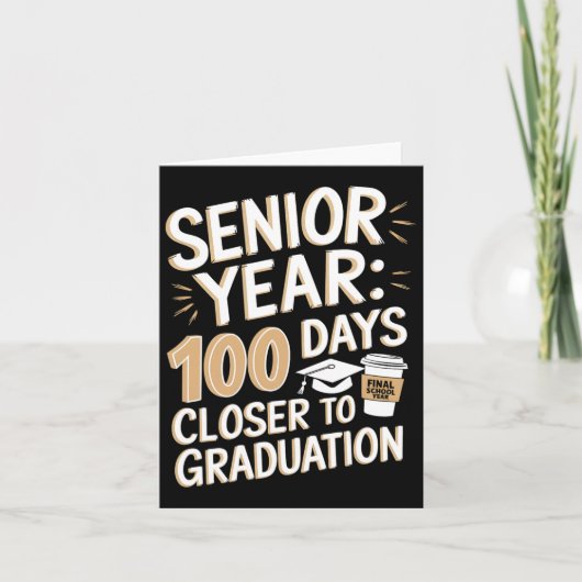 100 Days of School Funny Senior Jaar Afstuderen Hi Kaart (Voorkant)