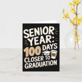 100 Days of School Funny Senior Jaar Afstuderen Hi Kaart (Gele Bloem)
