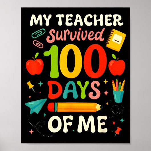 100 Days Of School My Teacher Survived 100 Days Of Poster (Voorkant)