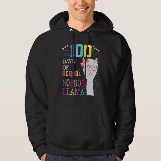 100 Days Of School  No Probllama Llama 100Th Day 8 Hoodie (Voorkant)