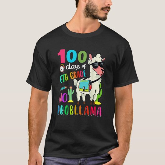100 Days Of School No Probllama Llama 6th Grade Te T-shirt (Voorkant)