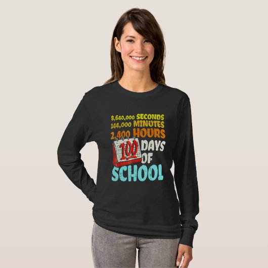 100 Days Of School Seconds Minutes Hours 100th Day T-shirt (Voorkant volledig)