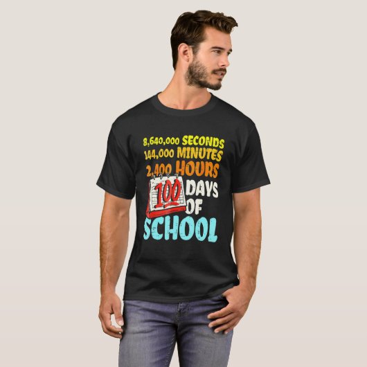 100 Days Of School Seconds Minutes Hours 100th Day T-shirt (Voorkant volledig)