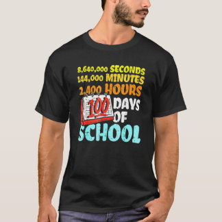 100 Days Of School Seconds Minutes Hours 100th Day T-shirt