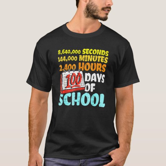 100 Days Of School Seconds Minutes Hours 100th Day T-shirt (Voorkant)