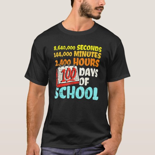 100 Days Of School Seconds Minutes Hours 100th Day T-shirt (Voorkant)