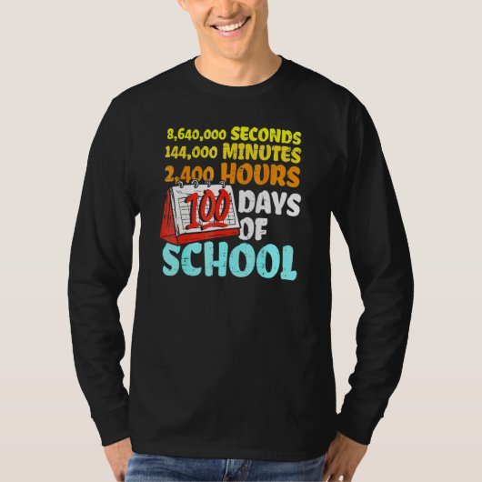 100 Days Of School Seconds Minutes Hours 100th Day T-shirt (Voorkant)