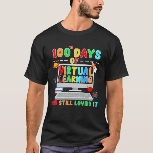 100 Days of School Teacher Virtual Learning Still T-shirt (Voorkant)