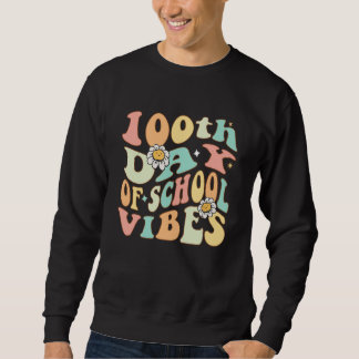 100 Days Of School Vibes 100th Day Of School Retro Trui