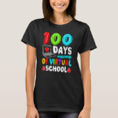 100 Days Of Virtual School Funny 100th Day Of Scho T-shirt (Voorkant)