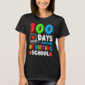 100 Days Of Virtual School Funny 100th Day Of Scho T-shirt (Voorkant)