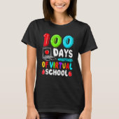 100 Days Of Virtual School Funny 100th Day Of Scho T-shirt (Voorkant)