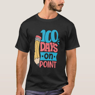 100 Days On Point Happy 100th Day Of School Colorf T-shirt