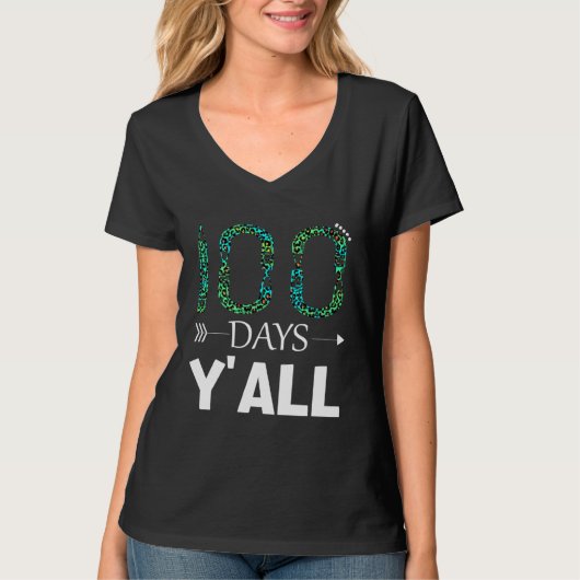 100 Days Y all Teacher or Student 100th Day of sch T-shirt (Voorkant)