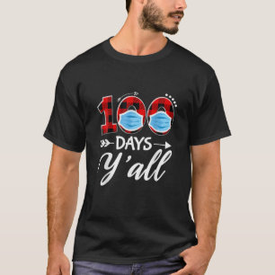 100 Days Y'all Teacher Or Student 100Th Day Of Sch T-shirt