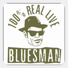 100% Echt Live Bluesman Square Sticker