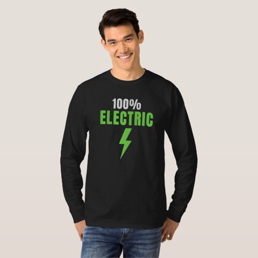 100 Electric, Drive EVs, EV Life, Funny Electric V T-shirt (Voorkant volledig)