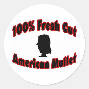 100% Fresh Cut American Mullet Ronde Sticker