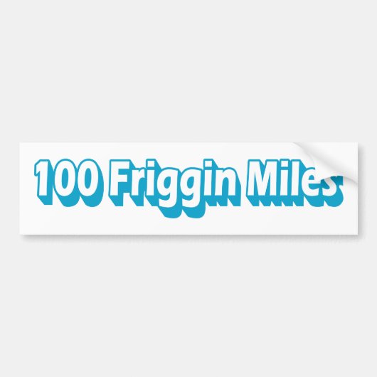 100 Friggin Miles Ultra Running Bumpersticker (Voorkant)