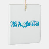 100 Friggin Miles Ultra Running Keramisch Ornament (Rechts)