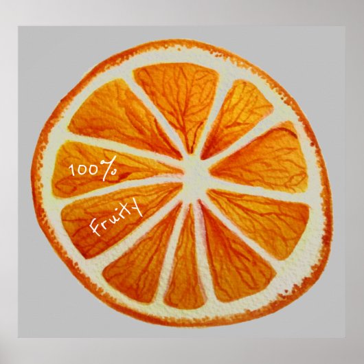 100% fruitige slogan Oranje snijvruchten Poster (Voorkant)