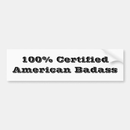 100% gecertificeerde Amerikaanse badass Bumpersticker (Voorkant)