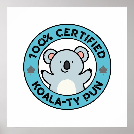 100% Gecertificeerde Koala-ty Grap Fun Koala-grap Poster (Voorkant)