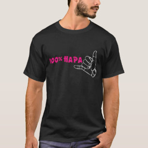 100% Hapa-Shirt T-shirt