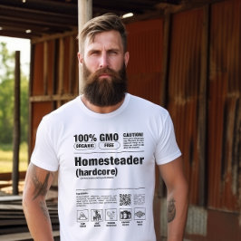 100% hardcore homesteader t-shirt