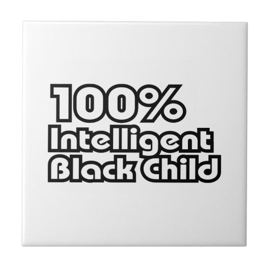 100% intelligent zwart kind tegeltje (Voorkant)