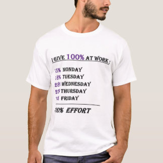 100% inzet op het werk t-shirt