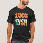 100 Irish 100 Percent Irish  St Patrick' Day T-shirt (Voorkant)
