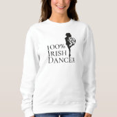 100% Irish Dancer Hard Shoe Black and White Dance Trui (Voorkant)