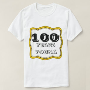 100 jaar jonge 100e verjaardag t-shirt