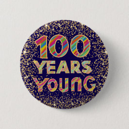 100 jaar jonge 100ste verjaardag fancy badge ronde button 5,7 cm