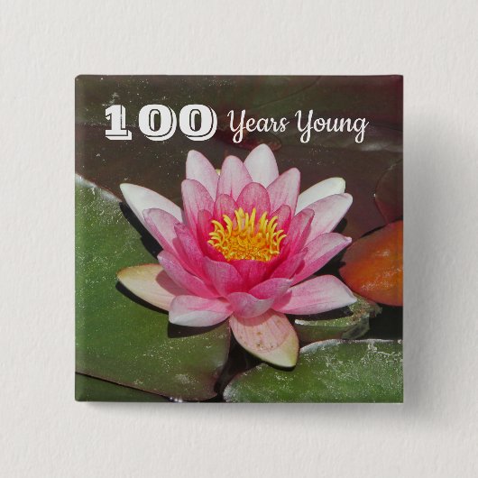 100 jaar jonge Birthday roze waterLily Flower Vierkante Button 5,1 Cm (Voorkant)