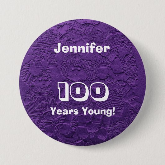 100 jaar jonge Paarse dolls Button Pin Birthday (Voorkant)