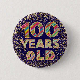 100 jaar oude 100ste verjaardag fancy badge ronde button 5,7 cm