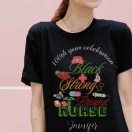 100-jarig jubileum zwarte geschiedenis verpleegste t-shirt