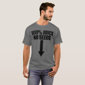 100% Juice No Seeds Arrow Funny Mannen Vasectomy T-shirt (Voorkant volledig)