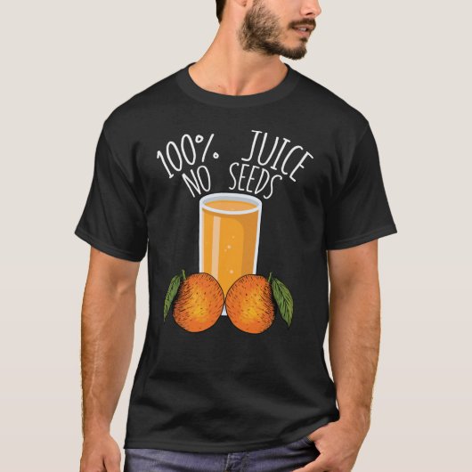 100% Juice No Seeds Oranje Mannen Vasectomy Gift T-shirt (Voorkant)