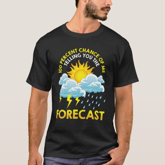 100% kans dat ik je de voorspelde meteoro vertel t-shirt (Voorkant)