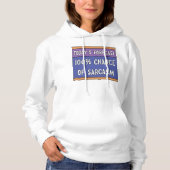 100% kans op sarcasme hoodie (Voorkant)